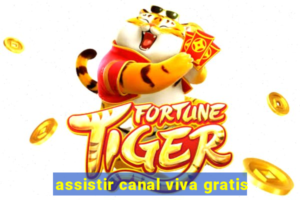 assistir canal viva gratis